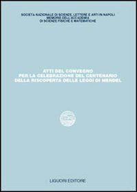 Libro Atti del Convegno per la celebrazione del centenario della riscoperta delle leggi di Mendel di  - ean 9788820735364 - Liguori