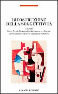 Libro Ricostruzione della soggettività di  - ean 9788820735722 - Liguori