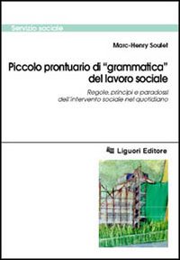 Libro Piccolo prontuario di «grammatica» del lavoro sociale. Regole