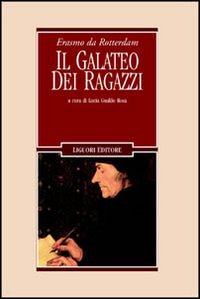 Libro galateo dei ragazzi di Erasmo da Rotterdam - ean 9788820735920 - Liguori