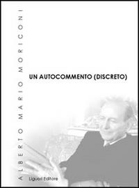 Libro autocommento (discreto) di Alberto M. Moriconi - ean 9788820735982 - Liguori
