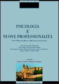 Libro Psicologia e nuove professionalità. Prime riflessioni all'anno della riforma universitaria. Atti del Convegno nazionale (Urbino