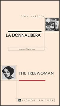Libro donnalibera-The freewoman di Dora Marsden - ean 9788820736163 - Liguori