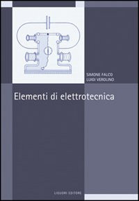 Libro Elementi di elettrotecnica di Simone Falco; Luigi Verolino - ean 9788820736309 - Liguori