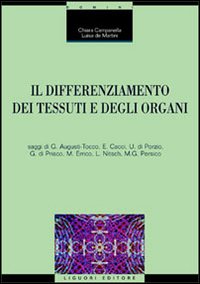 Libro differenziamento dei tessuti e degli organi di Chiara Campanella; Luisa De Martini - ean 9788820736385 - Liguori