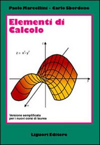Libro Elementi di calcolo. Versione semplificata per i nuovi corsi di laurea di Paolo Marcellini; Carlo Sbordone - ean 9788820736651 - Liguori