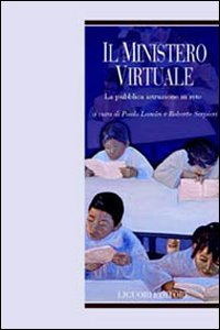 Libro ministero virtuale. La pubblica istruzione in rete di  - ean 9788820736774 - Liguori