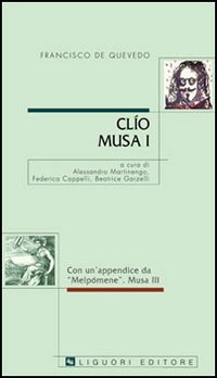 Libro Clio. Musa I di Francisco G. de Quevedo y Villegas - ean 9788820736835 - Liguori