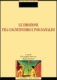 Libro emozioni fra cognitivismo e psicoanalisi di  - ean 9788820736866 - Liguori