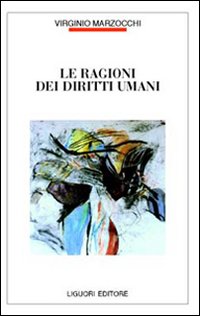 Libro ragioni dei diritti umani di Virginio Marzocchi - ean 9788820737009 - Liguori