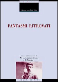 Libro Fantasmi ritrovati di Giorgio Levi Della Vida - ean 9788820737177 - Liguori