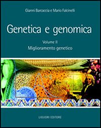 Libro Genetica e genomica di Gianni Barcaccia; Mario Falcinelli - ean 9788820737429 - Liguori