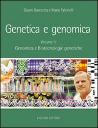 Libro Genetica e genomica. Manuale per il docente di Gianni Barcaccia; Mario Falcinelli - ean 9788820737436 - Liguori