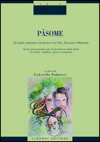 Libro Pàsome. Gli adulti avanzano nel bosco con Pan