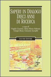 Libro Saperi in dialogo. Dieci anni di ricerca di  - ean 9788820737825 - Liguori