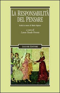 Libro responsabilità del pensare. Scritti in onore di Mario Signore di  - ean 9788820737832 - Liguori
