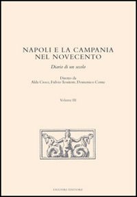 Libro Napoli e la Campania nel Novecento. Diario di un secolo di  - ean 9788820737924 - Liguori
