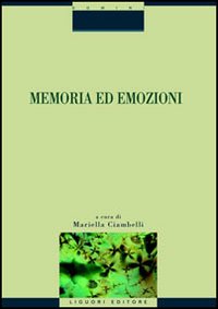 Libro Memoria ed emozioni di  - ean 9788820738006 - Liguori
