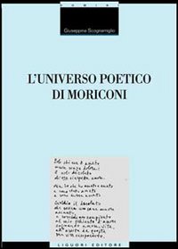 Libro universo poetico di Moriconi di Giuseppina Scognamiglio - ean 9788820738129 - Liguori
