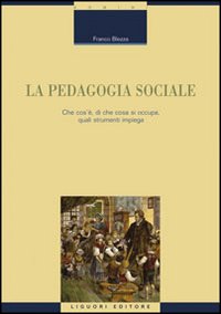 Libro pedagogia sociale. Che cos'è