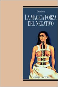 Libro magica forza del negativo di  - ean 9788820738143 - Liguori