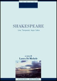 Libro Shakespeare. Una «Tempesta» dopo l'altra di  - ean 9788820738327 - Liguori