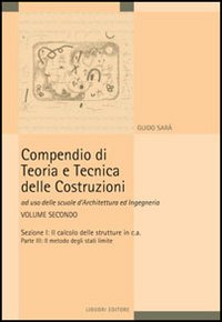 Libro Compendio di teoria e tecnica delle costruzioni di Guido Sarà - ean 9788820738785 - Liguori