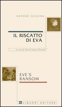 Libro riscatto di Eva-Eve's Ransom di George Gissing - ean 9788820738846 - Liguori