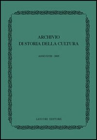 Libro Archivio di storia della cultura (2005) di  - ean 9788820738938 - Liguori