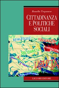 Libro Cittadinanza e politiche sociali di Rossella Trapanese - ean 9788820739140 - Liguori