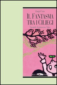 Libro fantasma tra i ciliegi. Topografie di primavera a Tokyo di Luigi Urru - ean 9788820739225 - Liguori