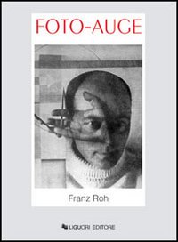Libro Foto-auge di Franz Roh - ean 9788820739645 - Liguori