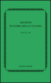 Libro Archivio di storia della cultura (2006) di  - ean 9788820739898 - Liguori