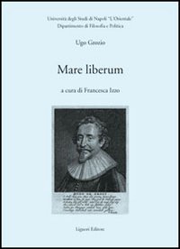 Libro Mare liberum di Ugo Grozio - ean 9788820739966 - Liguori