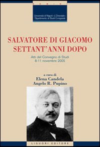 Libro Salvatore Di Giacomo settant'anni dopo. Atti del Convegno di Studi (Napoli