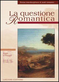 Libro questione romantica. Rivista interdisciplinare di studi romantici vol. 15-16: Viaggio e paesaggio. Autunno 2003 primavera 2004 di  - ean 9788820740061 - Liguori