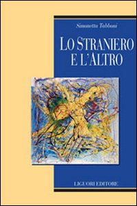 Libro straniero e l'altro di Simonetta Tabboni - ean 9788820740108 - Liguori