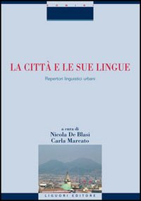 Libro città e le sue lingue. Repertori linguistici urbani di  - ean 9788820740344 - Liguori