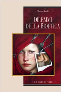 Libro Dilemmi della bioetica di Chiara Lalli - ean 9788820740504 - Liguori
