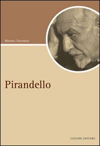 Libro Pirandello di Matteo Veronesi - ean 9788820740818 - Liguori