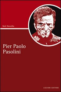Libro Pier Paolo Pasolini di Neil Novello - ean 9788820740825 - Liguori