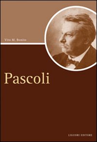 Libro Pascoli di Vito M. Bonito - ean 9788820740832 - Liguori