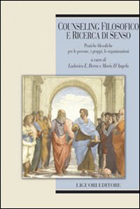 Libro Counseling filosofico e ricerca di senso. Pratiche filosofiche per le persone
