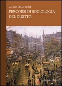 Libro Percorsi di sociologia del diritto di Guido Maggioni - ean 9788820742256 - Liguori