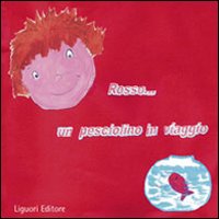 Libro Rosso... un pesciolino in viaggio di  - ean 9788820742645 - Liguori