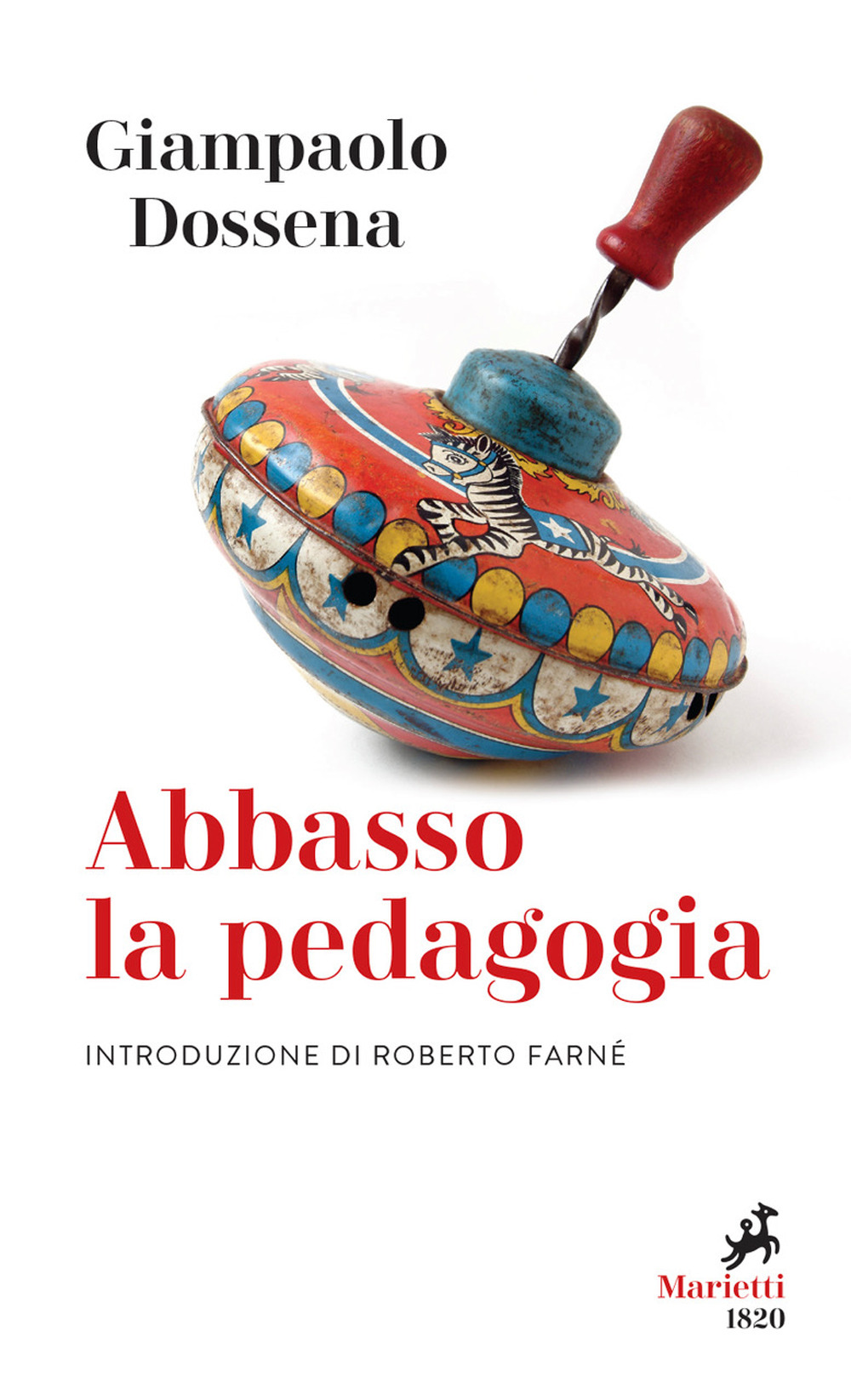 Libro Abbasso la pedagogia di Giampaolo Dossena - ean 9788821110269 - Marietti 1820