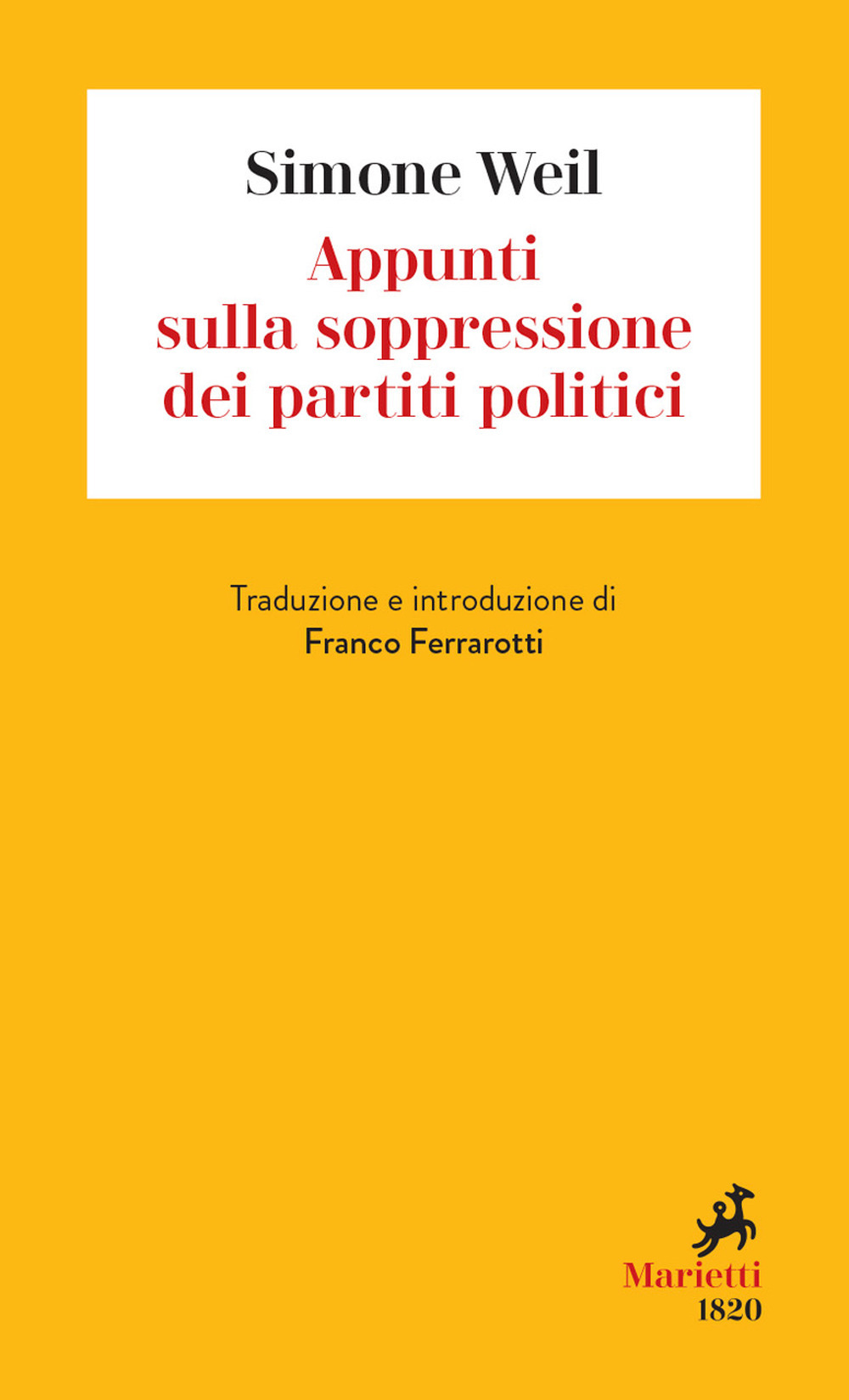 Libro Appunti sulla soppressione dei partiti politici di Simone Weil - ean 9788821111136 - Marietti 1820