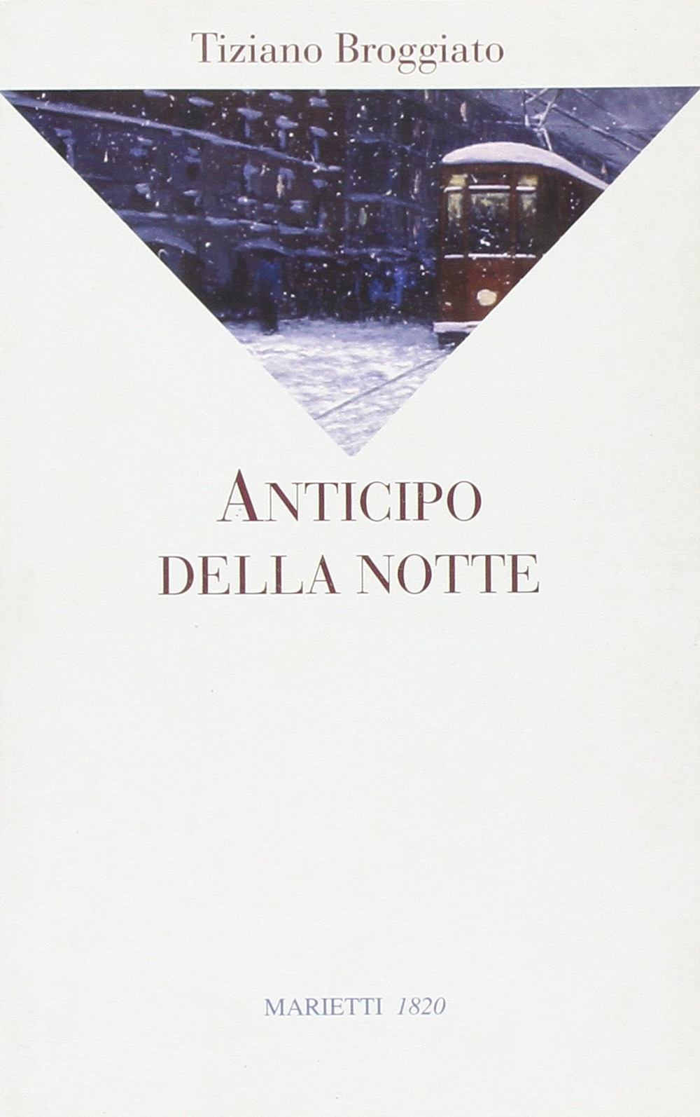Libro Anticipo della notte di Tiziano Broggiato - ean 9788821159084 - Marietti 1820