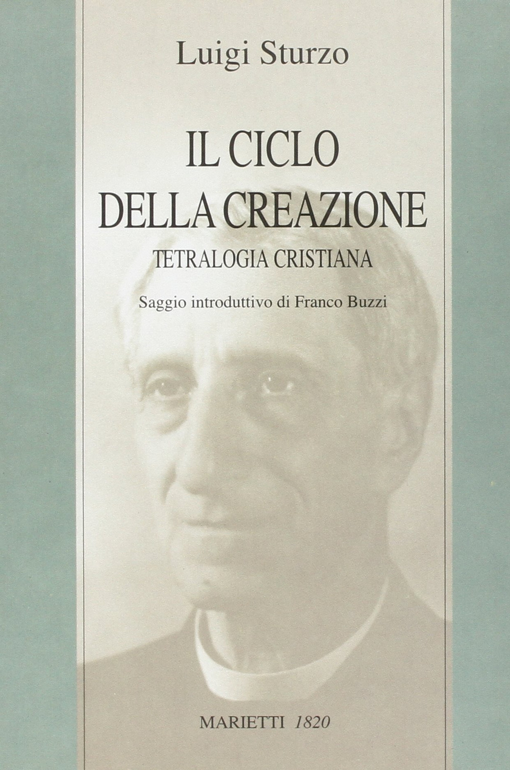 Libro ciclo della creazione. Tetralogia cristiana di Luigi Sturzo - ean 9788821169557 - Marietti 1820