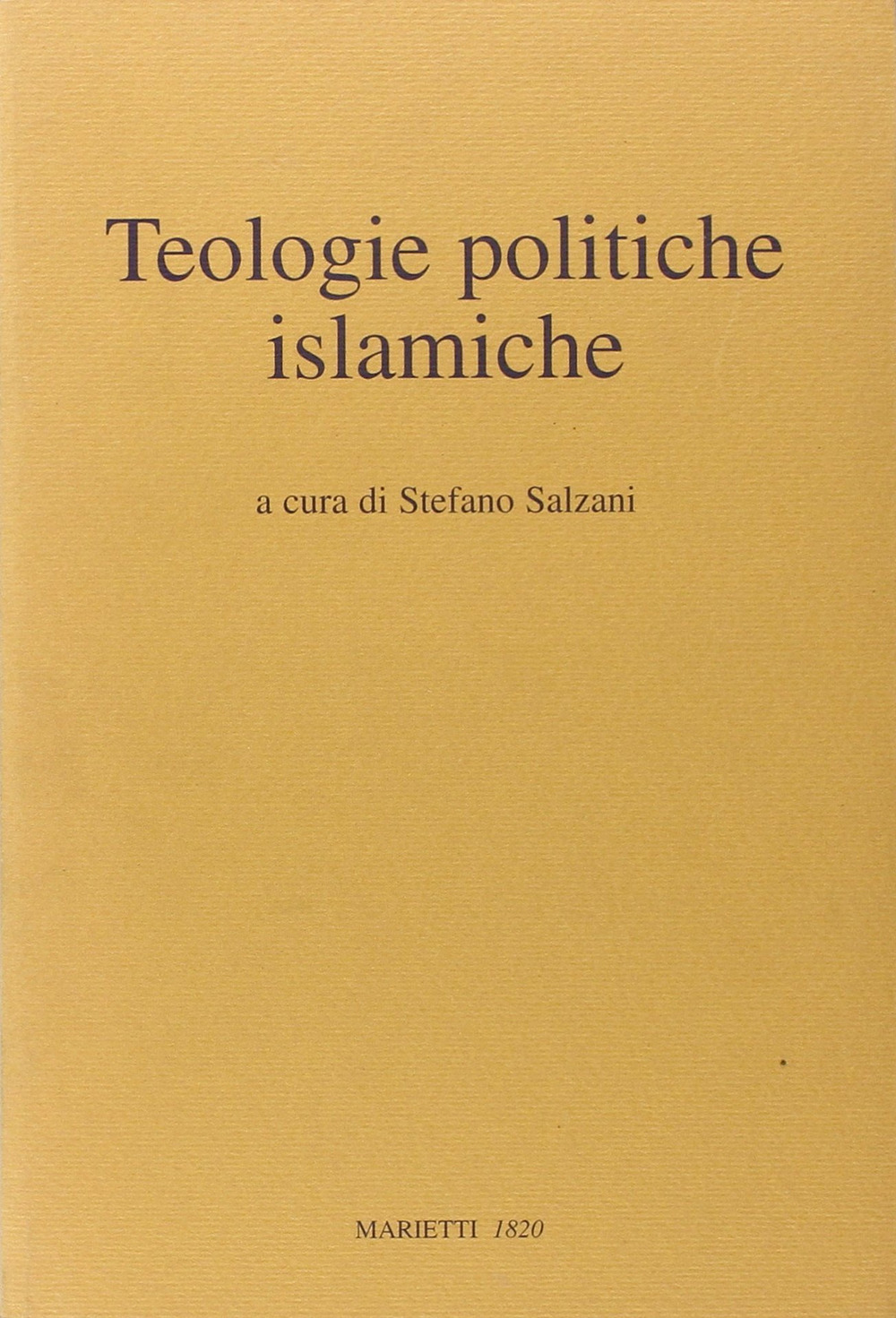 Libro Teologie politiche islamiche. Casi e frammenti contemporanei di  - ean 9788821194412 - Marietti 1820